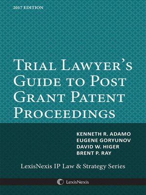 cover image of Trial Lawyer's Guide to Post Grant Patent Proceedings